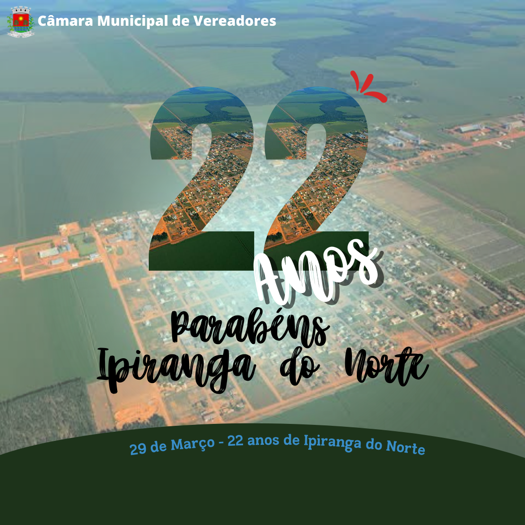 22 ANOS DE IPIRANGA DO NORTE