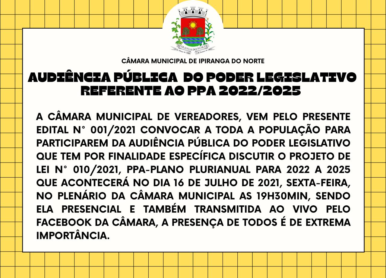 CONVOCAÇÃO PARA AUDIÊNCIA PÚBLICA DO PODER LEGISLATIVO REFERENTE AO PPA 2022/2025